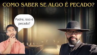 É Pecado ou Não Como Formar Sua Consciência e Viver os Mandamentos [upl. by Procter]