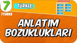 Anlatım Bozuklukları 📙 7TURK8 2025 [upl. by Anitnatsnoc]