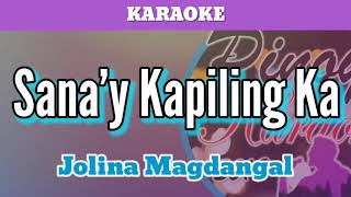 Sanay Kapiling Ka by Jolina Magdangal Karaoke [upl. by Nylaj]