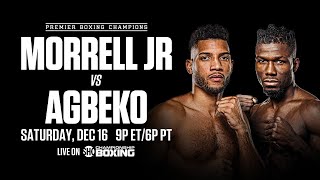 Morrell vs Agbeko PREVIEW December 16 2023  PBC on SHOWTIME [upl. by Waddle735]