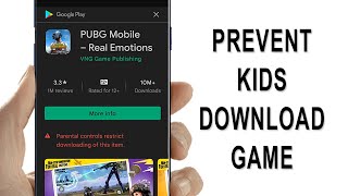 How to Prevent Kids Downloading Games from Playstore  Enanble Parental Controls [upl. by Close]