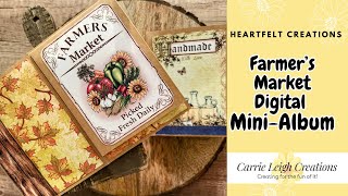 Heartfelt Creations Farmers Market Mini Album [upl. by Wesley]