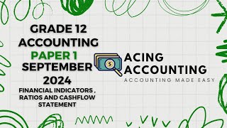 Accounting Grade 12  Financial Indicators Ratios Cashflow Memo I September 2024  Paper 1 [upl. by Trinidad]