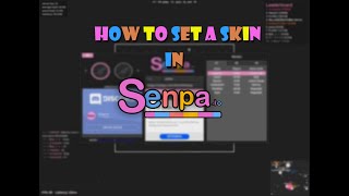 Senpaio Tutorial 1  How to set a skin [upl. by Braden]