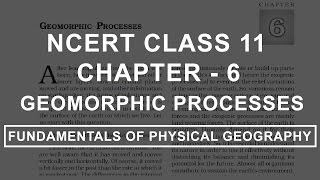 Geomorphic Processes  Chapter 6 Geography NCERT Class 11 [upl. by Esylla]