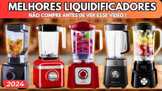 QUAIS os MELHORES Liquidificadores 2024Melhor Liquidificador Custo BeneficioMelhor Liquidificador [upl. by Zerat]