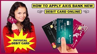 How to Apply Axis Bank Debit Card online  Axis Bank Physical Debit Card [upl. by Willette798]