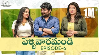 Pellivaramandi Web Series  Ep  6  Prasad Behara  Kanchan Bamne  Viraajitha  Infinitum Media [upl. by Harri]