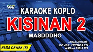 Karaoke Kisinan 2 Masdddho Nada WanitaCewek [upl. by Kirven]