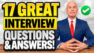 17 ‘BRILLIANT ANSWERS’ to the MOST ASKED INTERVIEW QUESTIONS [upl. by Marl]