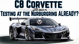 C8 Corvette ZR1 ZORA coming SOONER than we thought Testing at Nurburgring suggests so [upl. by Merrill643]