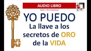 AudioLibro  Yo Puedo Ben Sweetland [upl. by Acissev335]