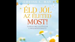 1 ÓRA  Pozitív megerősítések  Éld jól az életed MOST  Louise L Hay Mantrák [upl. by Jaye773]