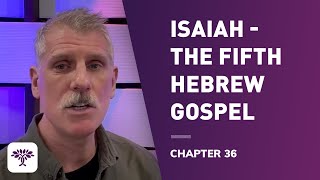 Isaiah The fifth Hebrew gospel  Chapter 36 [upl. by Anrev47]