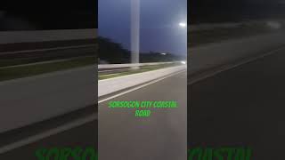 SORSOGON CITY COASTAL ROAD [upl. by Trueblood236]