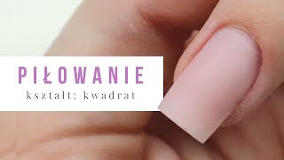 Przedłużanie paznokci  Kwadrat 💅🏼◼️  Cz3 Piłowanie [upl. by Eldrida]