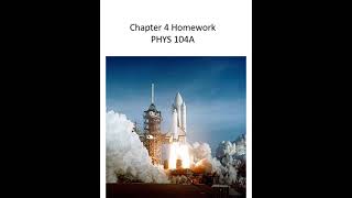 PHYS 104A Chapter 4 Homework [upl. by Bamford]