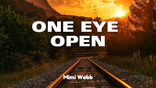 Mimi Webb  One Eye Open  Lyric [upl. by Lian96]