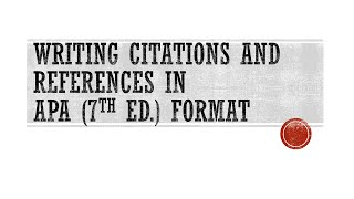 Writing Citations and References in APA 7th Edition Format [upl. by Theodoric]