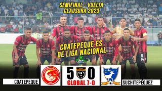 ¡COATEPEQUE ES DE LIGA NACIONAL 🐍🔥 Coatepeque 57 vs Suchitepequez 00  Semifinal Vuelta C2023 [upl. by Priscilla588]