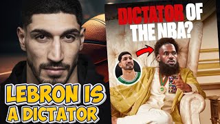 ENES KANTER EXPOSES LEBRON JAMES SAYS HE’S A DICTATOR OF THE NBA CONTROL THE MEDIA EVERYONE KNOW IT [upl. by Nyrual]