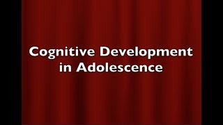 Cognitive Development in Adolescence [upl. by Korb]