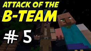 Minecraft  Attack of the BTeam  E05 quotIts Alivequot [upl. by Idoj]