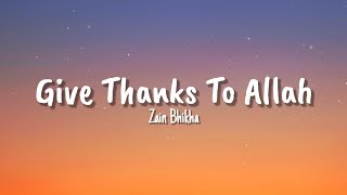 Give Thanks To Allah  Zain Bhikha Lyrics [upl. by Asila]