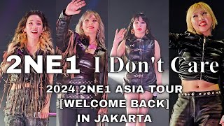 4K 60P 2NE1 I DON’T CARE Fancam  WELCOME BACK in Jakarta 241123 [upl. by Arotahs]