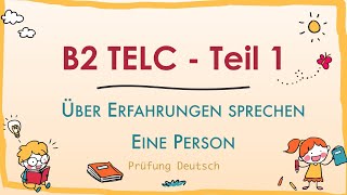 eine PERSON beschreiben  B2 Sprechen Teil 1  TELC  Über Erfahrungen sprechen [upl. by Magdaia]