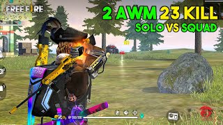 2 AWM Solo vs Squad 23 Kill OverPower Ajjubhai94 Gameplay  Garena Free Fire [upl. by Aliuqat]