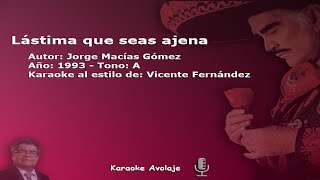 Lástima que seas ajena Vicente Fernández Karaoke Tono A [upl. by Padriac]