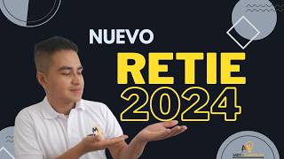 Actualización RETIE 2024  Reglamento de Instalaciones Eléctricas [upl. by Jillie982]