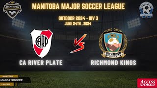 June 24th WSF Div 3 CA River Plate vs Richmond Kings [upl. by Brit843]