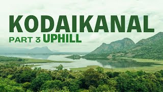 KODAIKANAL PART 3  UPHILL  PALAR DAM VIEW POINT  PALANI  KODAIKANAL LAKE  4K [upl. by Hanway]