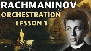 Orchestration Lesson Rachmaninoff Part 1 [upl. by Anairam]