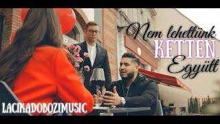 LACIKA  NEM LEHETTÜNK KETTEN EGYÜTT OFFICIAL MUSIC VIDEO 4K [upl. by Cruz]