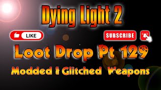 Dying Light 2 PS4PS5 Loot Drop Pt 129 [upl. by Gnus436]