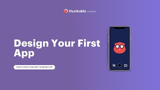 How to Design a Thunkable App 2 of 4 [upl. by Siraf]