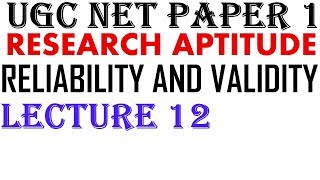 Ugc Net  Reliability and Validity  Lecture 12  Research Aptitude [upl. by Kirsch]