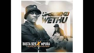 Busta 929 amp Mpura  Umsebenzi Wethu feat Mr JazziQ Zuma Lady Du amp Reece Madlisa [upl. by Safire]