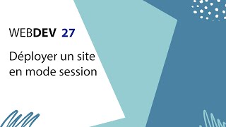 WEBDEV 27  Déployer un site en mode session sur IIS [upl. by Fedak]