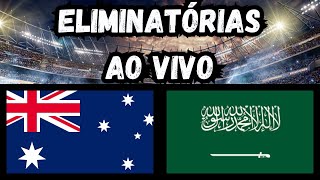 AUSTRÁLIA X ARÁBIA SAUDITA  ELIMINATÓRIAS DA COPA [upl. by Amis]