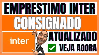 ✅EMPRESTIMO CONSIGNADO INTER  COMO SOLICITAR EMPRESTIMO CONSIGNADO BANCO INTER [upl. by Della978]