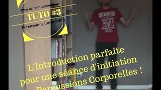 LIntroduction parfaite pour une initiation aux Percussions Corporelles [upl. by Yoreel]