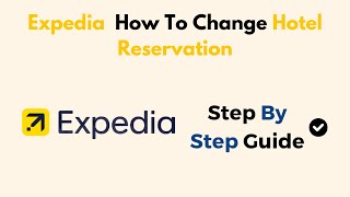 Expedia How To Change Hotel Reservation [upl. by Anidualc]