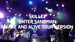 Skillet  Enter Sandman Awake And Alive Tour Version Leg 1 [upl. by Noellyn]