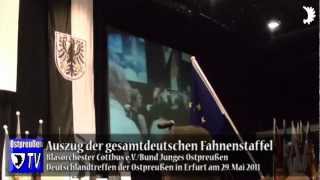 Deutschlandlied u Auszug der gesamtdeutschen Fahnenstaffel Deutschlandtreffen der Ostpreußen 2011 [upl. by Alban785]