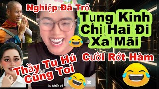 Cười Rớt Hàm Tụng Kinh Xong Chị Hai Thầy Chùa Tu Hú Quả Này Xong [upl. by Enylcaj308]