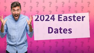 What are the Easter dates in 2024 [upl. by Adnirim265]